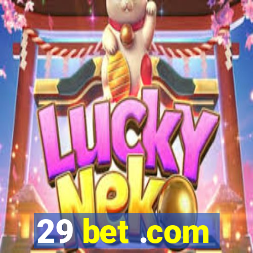 29 bet .com